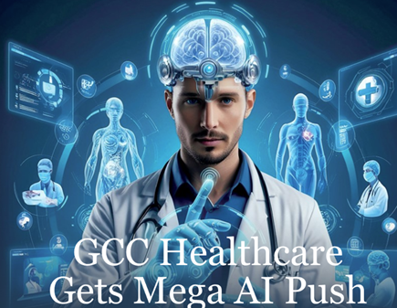 Health Magazine: GCC Healthcare Gets Mega AI Push