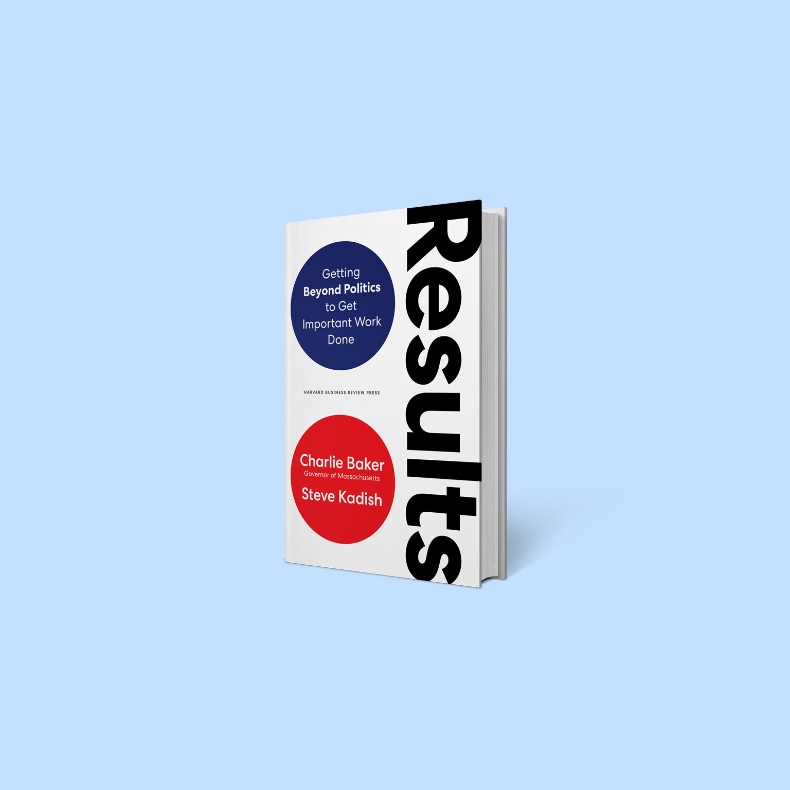 Book cover for "Results: Getting Beyond Politics to Get Important Work Done"